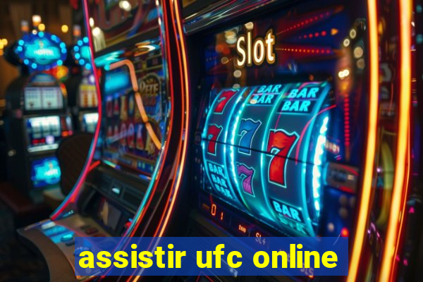 assistir ufc online